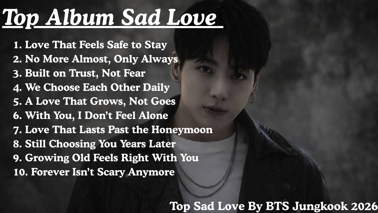 BTS Jungkook Sad Love Playlist 2026 | Emotional Heartbreak Songs