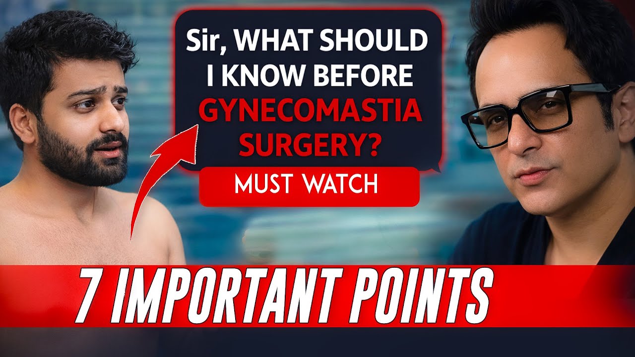 7 Things to Know Before Gynecomastia Surgery | Doctor Explains