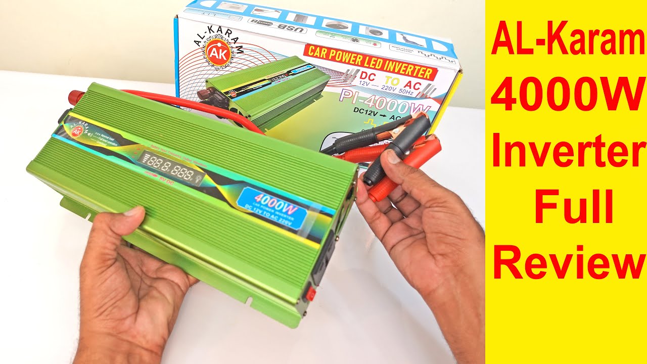 Al Karam Solar Power Inverter 4000W from 12V DC to 230V AC unboxind and review