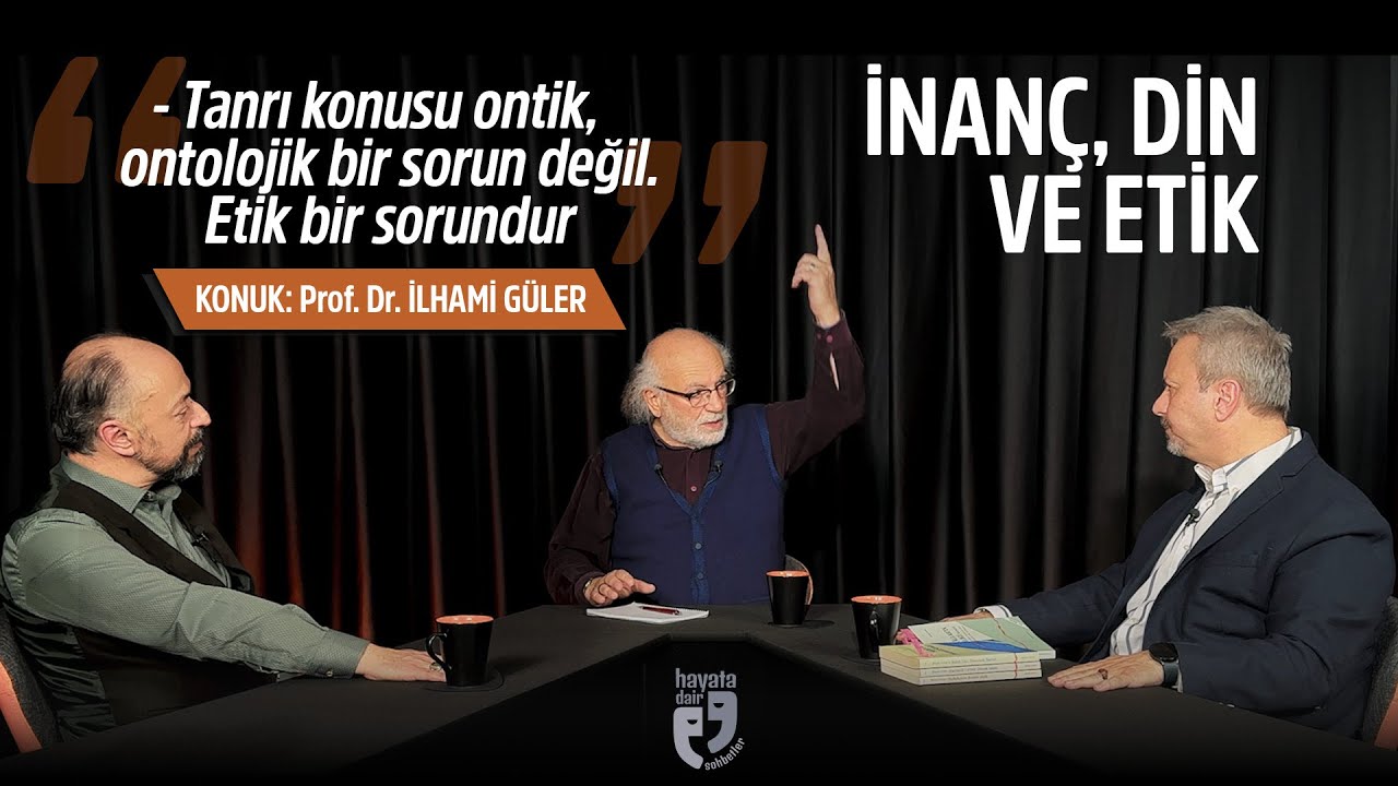 İNANÇ, DİN VE ETİK | İnsanın esas denenmesi dinsiz, peygambersiz denenme | Prof. Dr. İlhami Güler