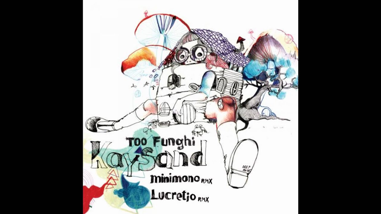 Kay Sand - Too Funghi