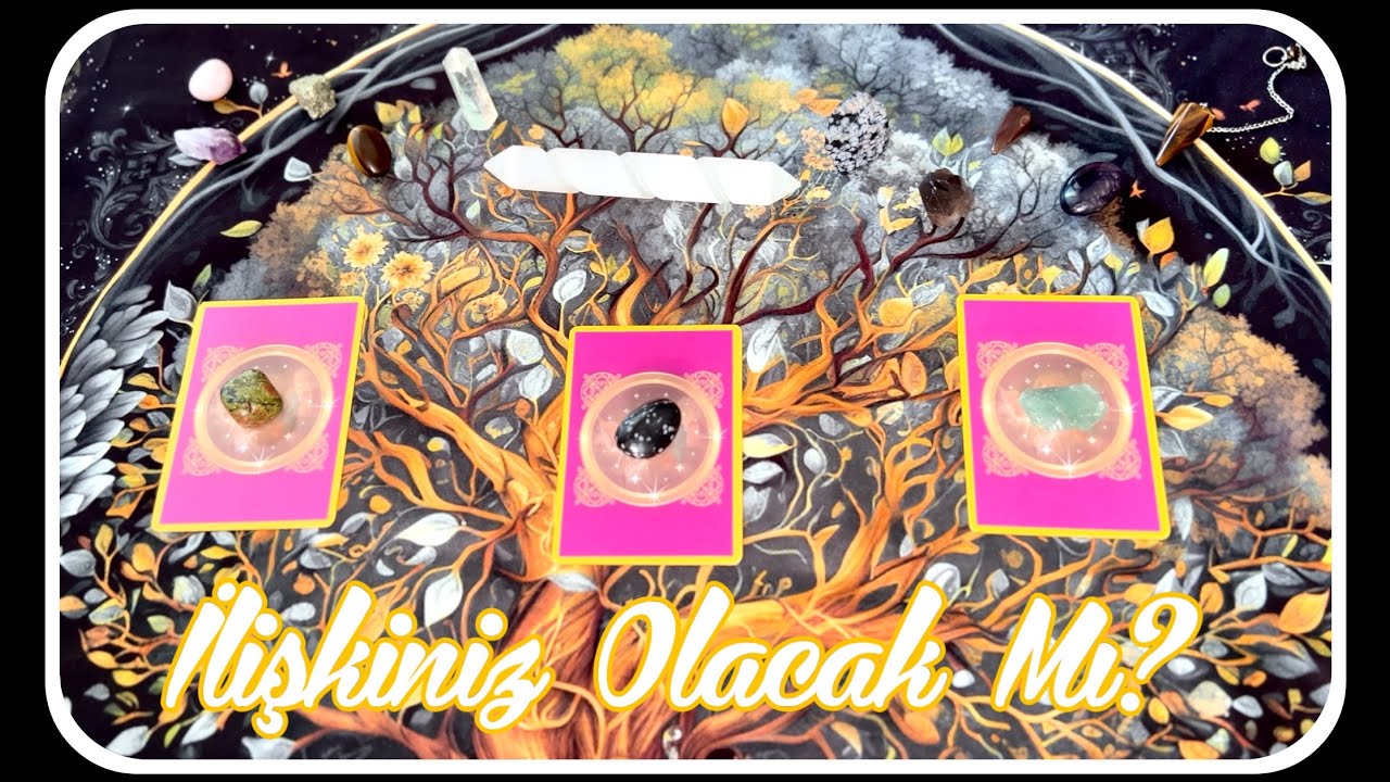 O Kişi İle İlişki Olacak Mı Hayal Mi Kalacak Tarot Yorumu
