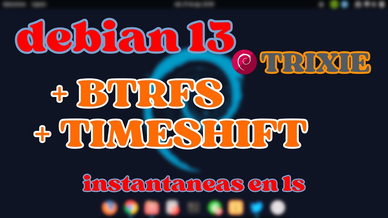 👉 ¡Debian 13 con Btrfs + Timeshift! 🔥 Instantáneas en segundos (XFCE rápido y seguro)