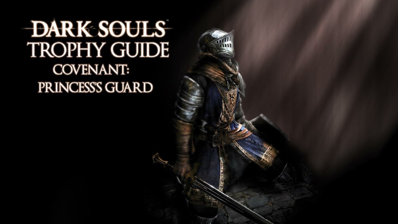 Dark Souls - Covenant: Princess's Guard Trophy / Achievement Guide
