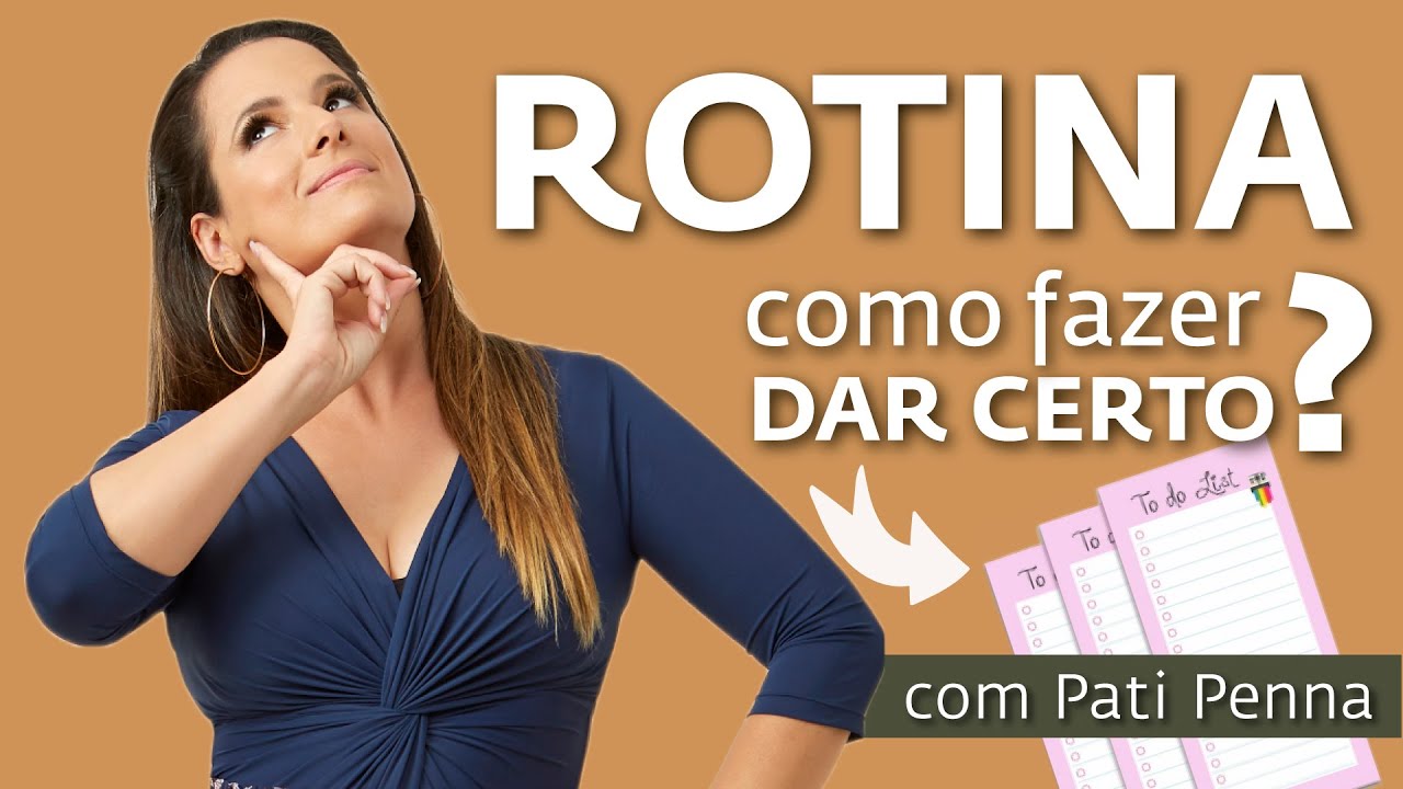Como criar uma rotina que dá certo | Rotina que funciona - com Pati Penna