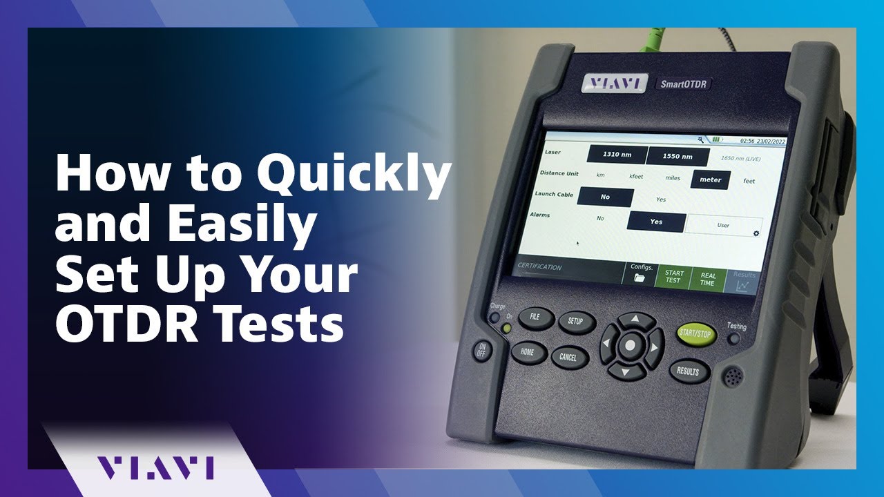 How to Quickly and Easily Set Up Your OTDR Tests