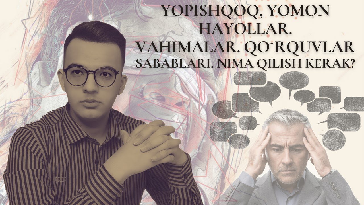 Yopishqoq, yomon hayollar/Qo`rquvlar/ Hayolda aylanadigan yoqimsiz fikrlar haqida.