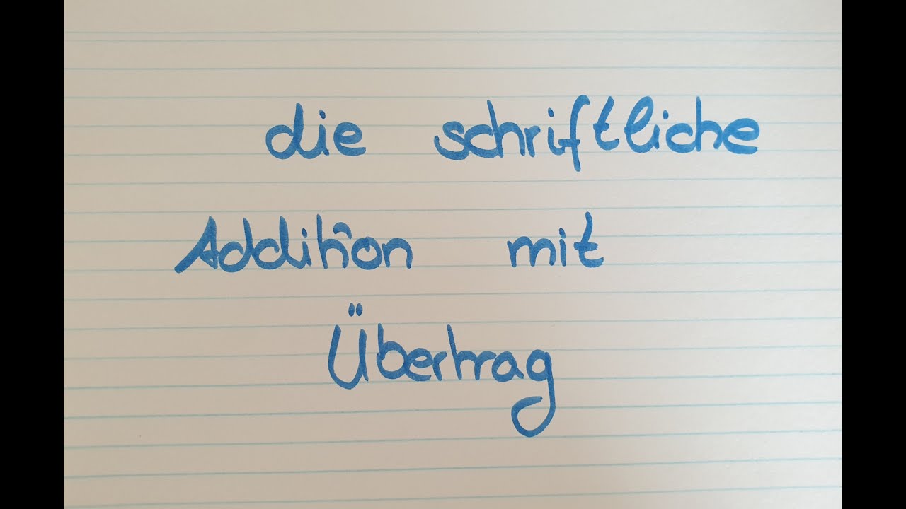 Schriftlich Addition mit Übertrag