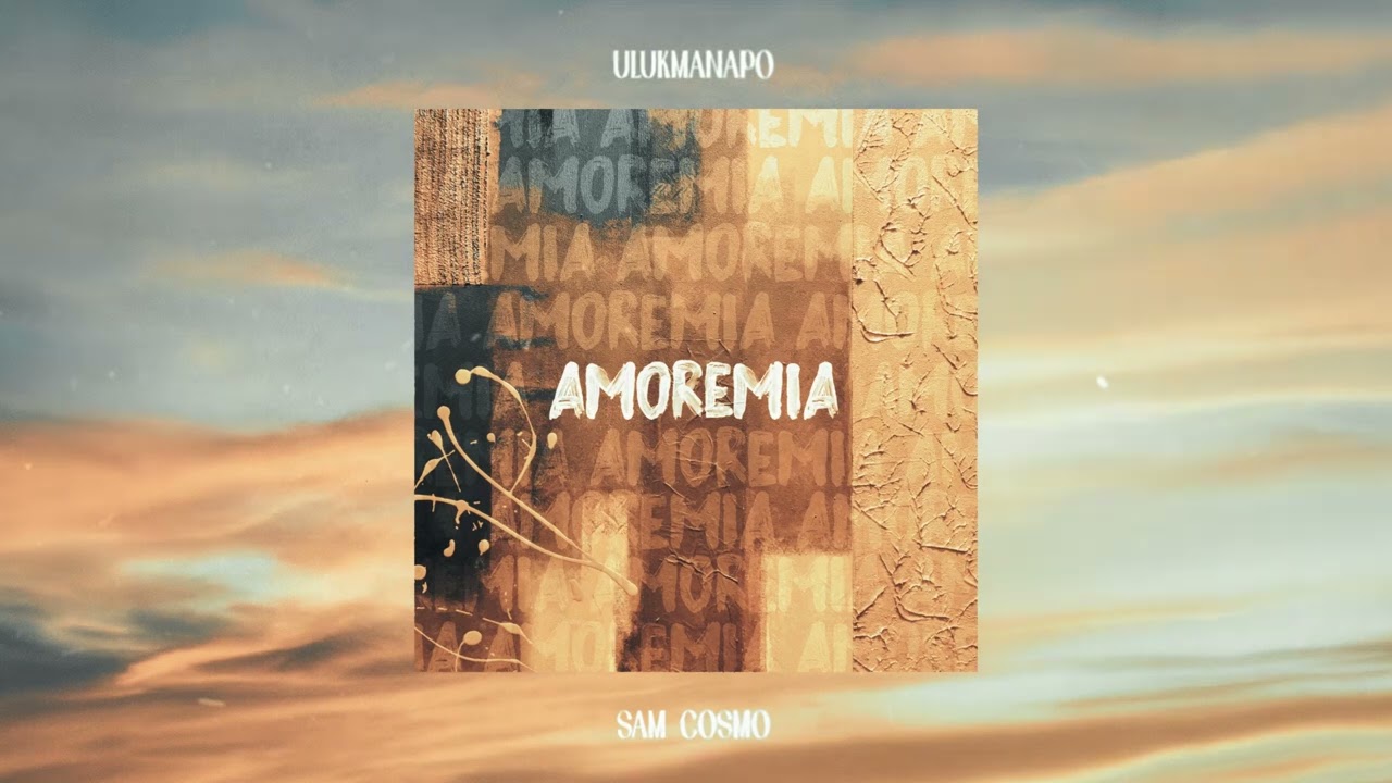 Улукманапо ft Sam cosmo Amoromia 