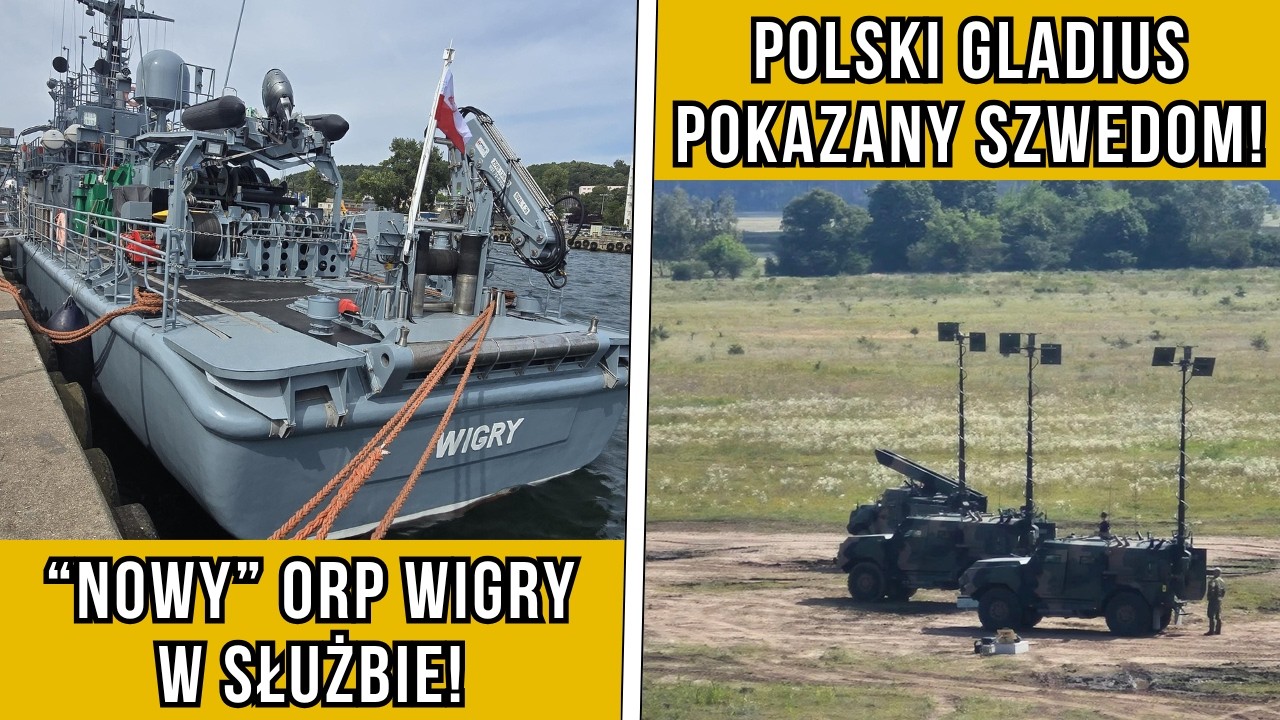 Tygodnik zbrojeniowy #65 - ORP Wigry wraca do służby! Polski GLADIUS pokazany Szwedom!