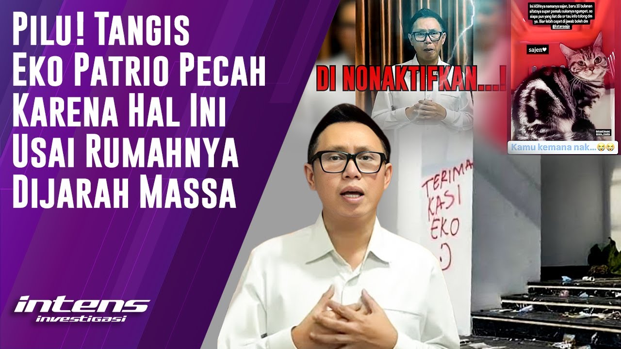 Tangis Eko Patrio Pecah Karena Ini Usai Rumahnya Dijarah | Intens Investigasi | Eps 5676