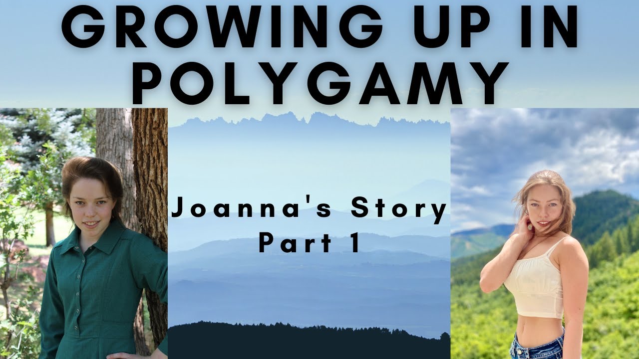 Взросление в полигамии: история Джоанны, часть 1