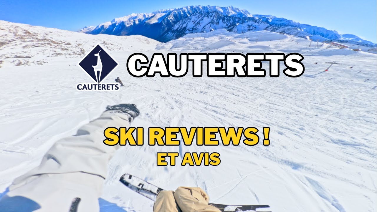 CAUTERETS : test et avis !