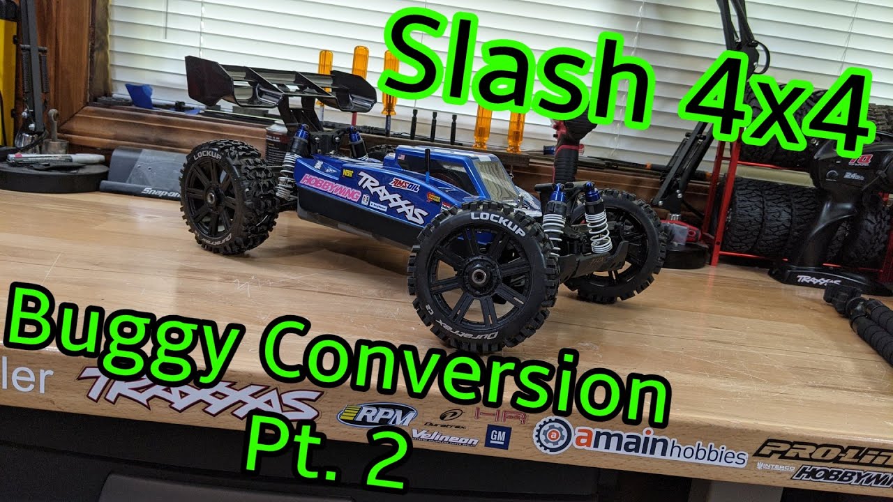 Traxxas Slash 4x4 Buggy Conversion Pt. 2
