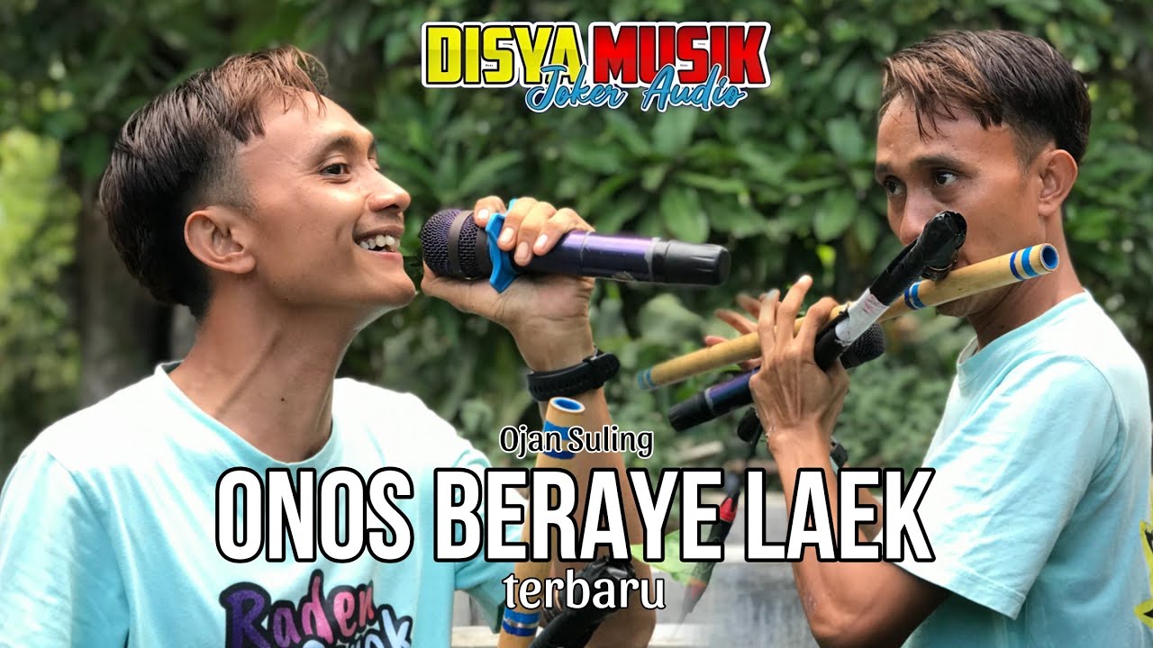 ONOS BERAYE LAEK LAGU SASAK COVER TERBARU DISYA MUSIK VERSI OJAN SULING