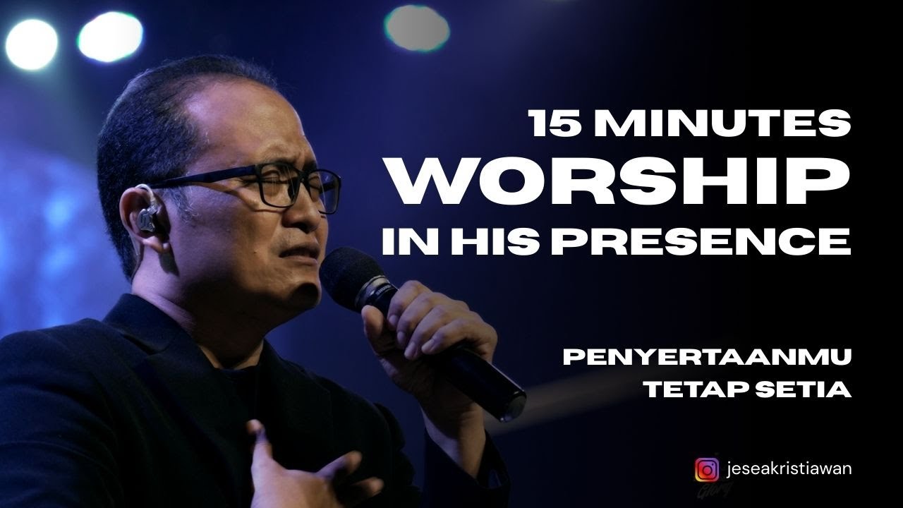 15 Menit Menyembah Dalam Hadirat Tuhan Ep.3 || Jesea Kristiawan || KOG Church