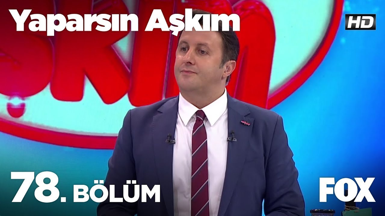 Yaparsın Aşkım 78. Bölüm