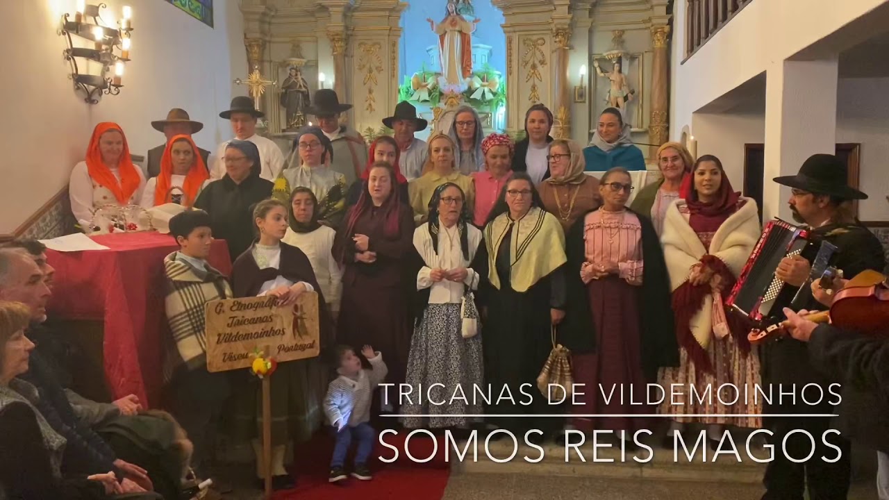 Tricanas de Vildemoinhos - SOMOS REIS MAGOS - 1º Encontro Janeiras e Cantar Menino - Vildemoinhos