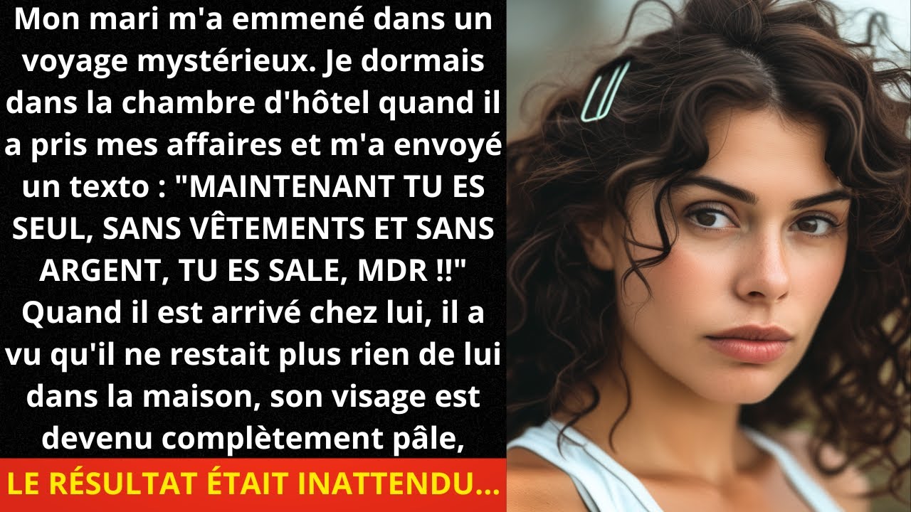 Mon mari m'a emmené dans un voyage mystérieux. Je dormais dans la chambre d'hôtel quand il a pris...