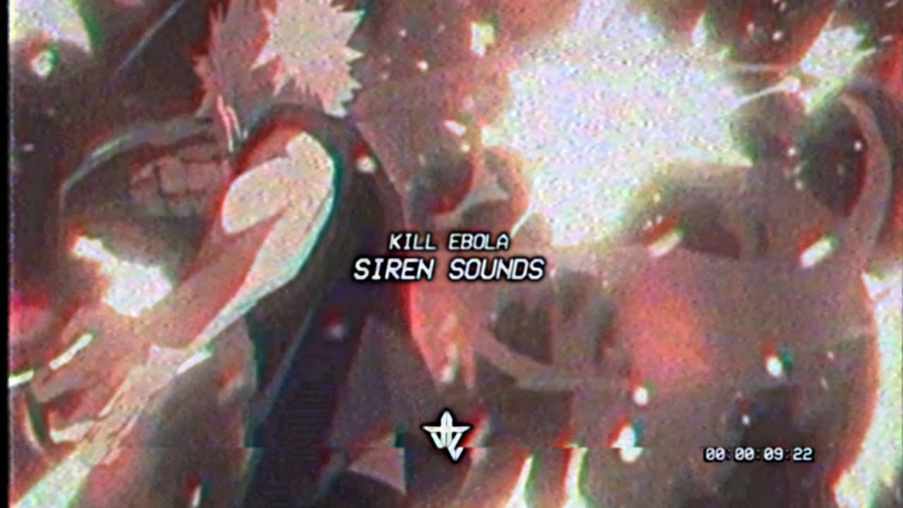 kill ebola - siren sounds [prod. kill ebola + pulse + plurbs]
