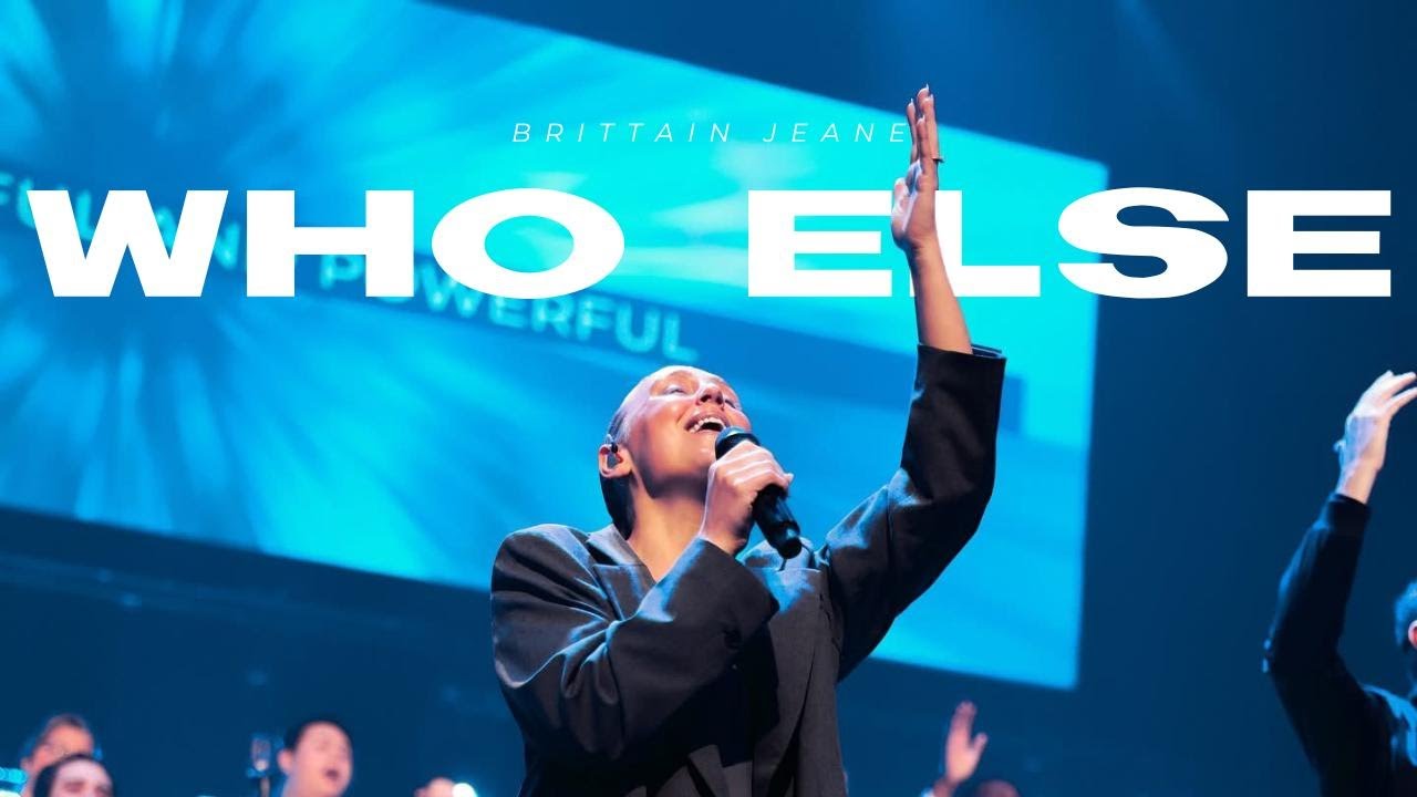 WHO ELSE by Gateway Worship | First Church ft. Brittain Jeane