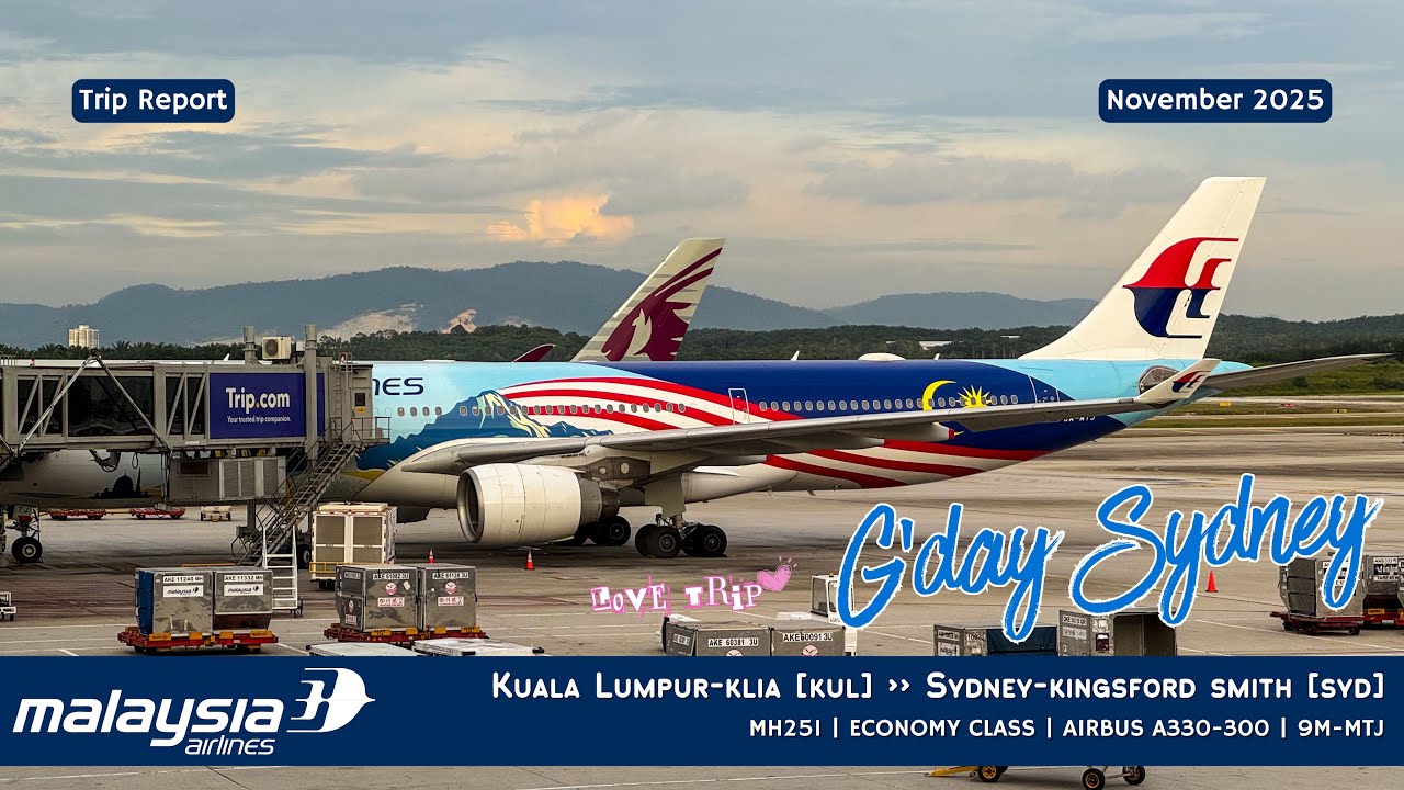 [TRIP REPORT] MALAYSIA AIRLINES MH251 KUALA LUMPUR [KUL] ✈︎ SYDNEY [SYD] | ECONOMY CLASS