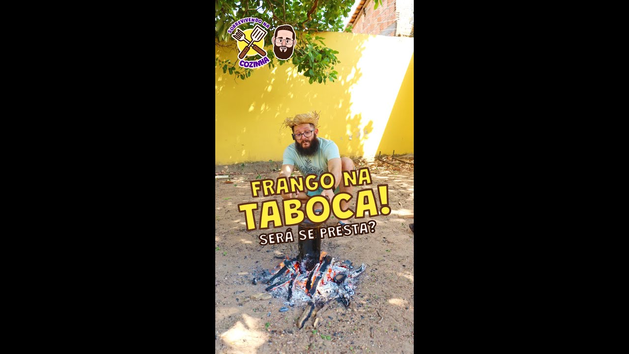 EP 11: Frango na Taboca! Ser&aacute; se presta?