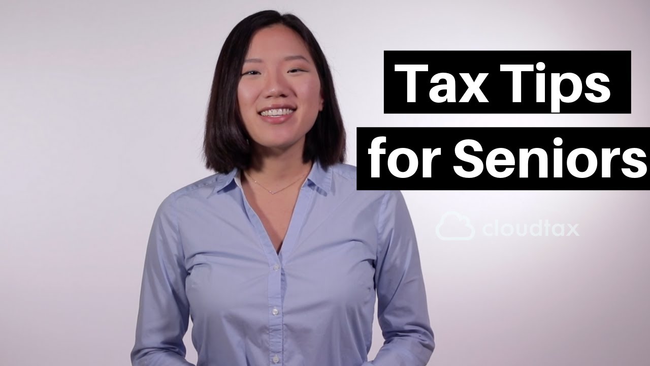 Tax Tips for Seniors | CloudTax Tax Tips