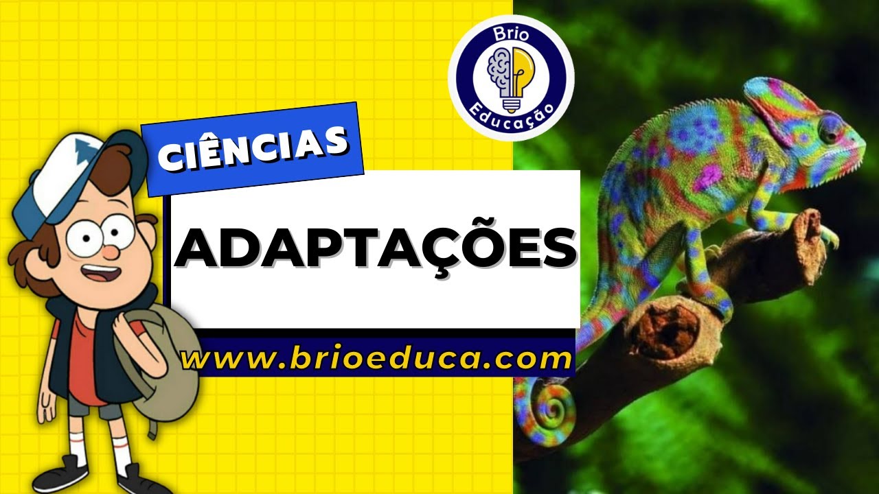 Ci&ecirc;ncias: Adapta&ccedil;&otilde;es | Brio Educa&ccedil;&atilde;o