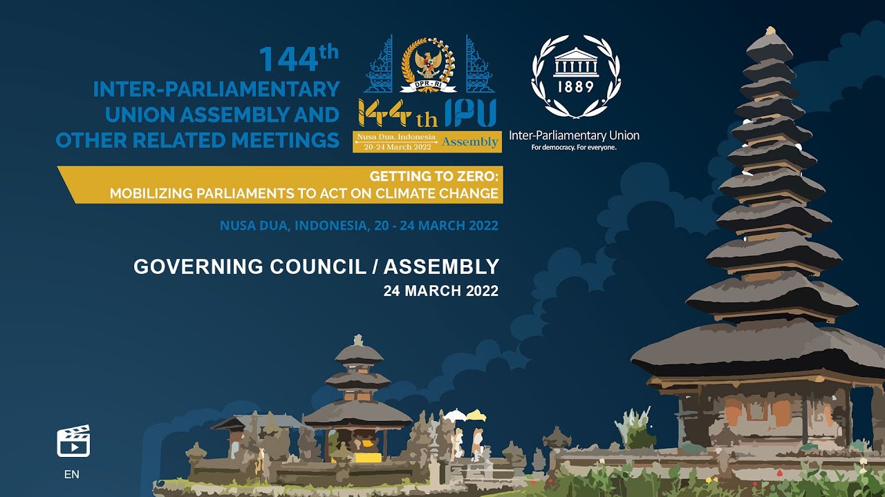 144th IPU Assembly, Nusa Dua, Indonesia: Governing Council / Assembly, 24 March 2022, English