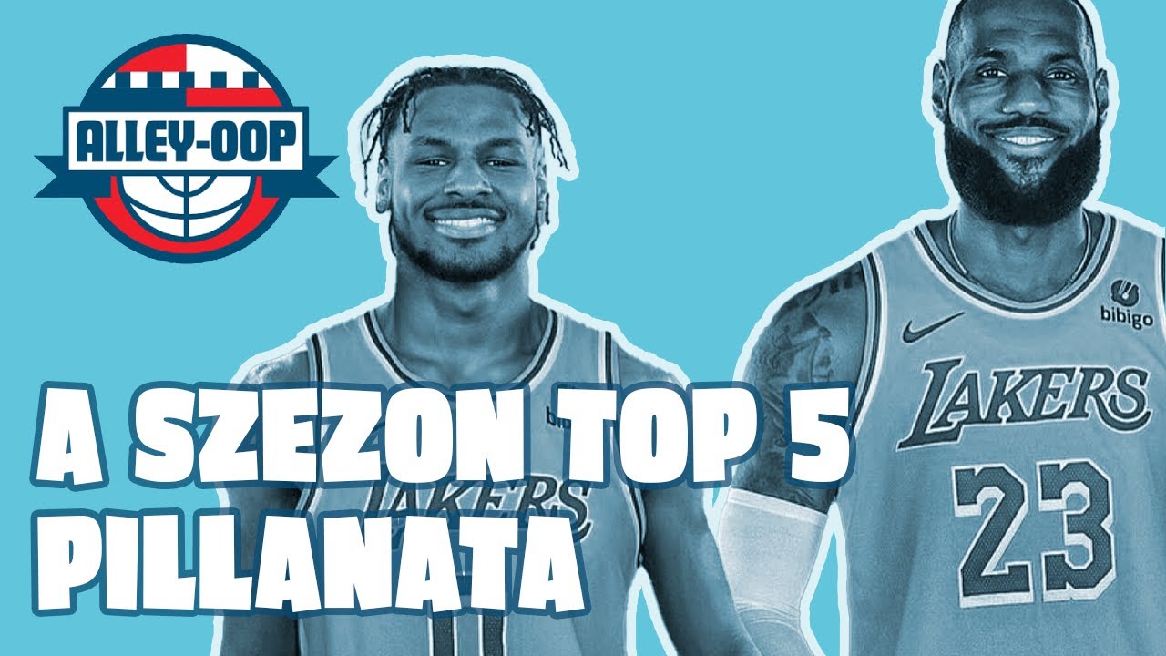 A SZEZON TOP 5 PILLANATA - Alley-oop 2024.06.29.