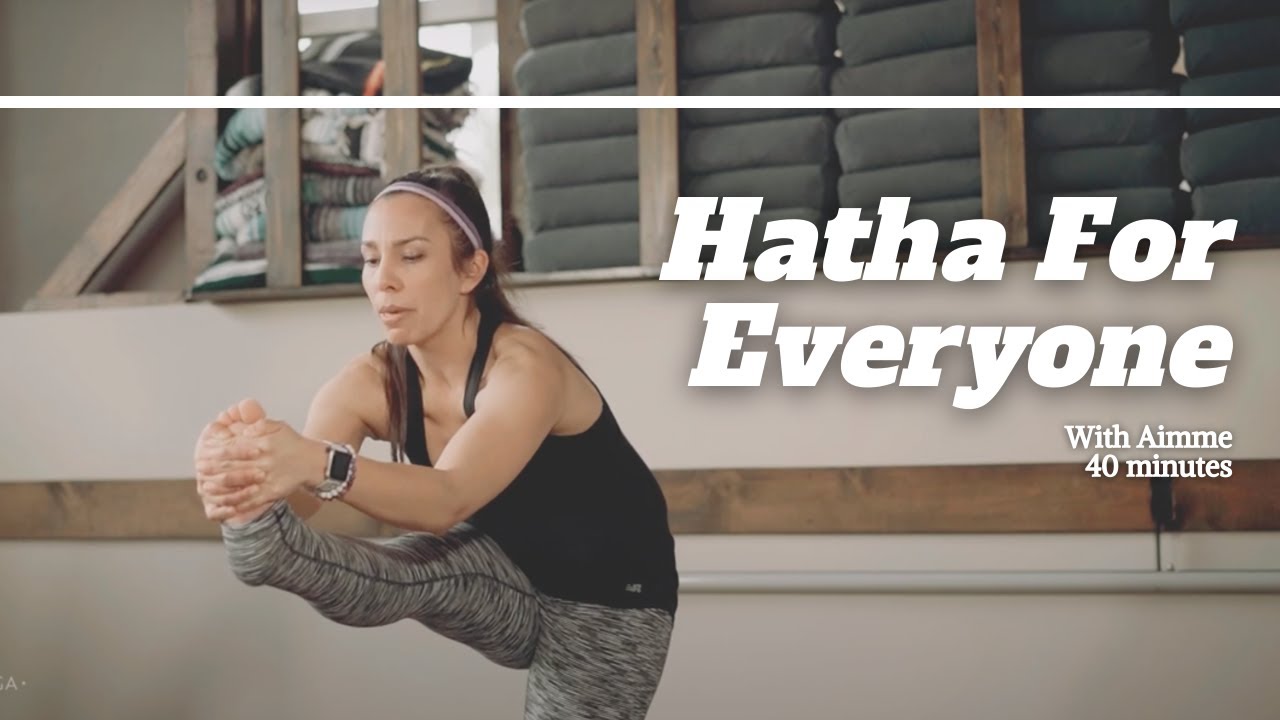 Hatha Yoga For Everyone with Aimee