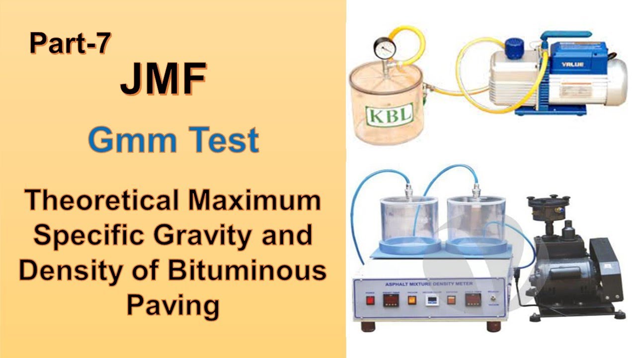 JMF Part-7  | Gmm Test | Theoretical Maximum Specific Gravity Bituminous Paving Mixtures D2041/T209