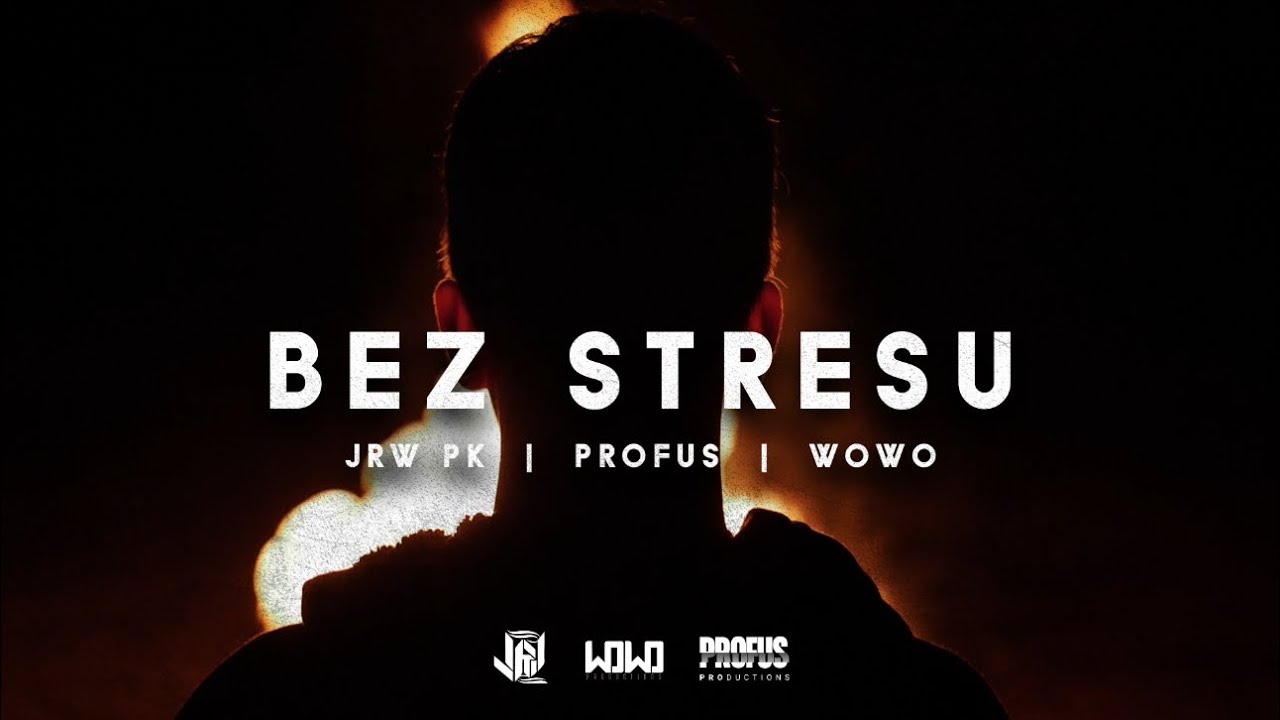 JRW PK - BEZ STRESU ft.Profus PPZ // Prod.WOWO