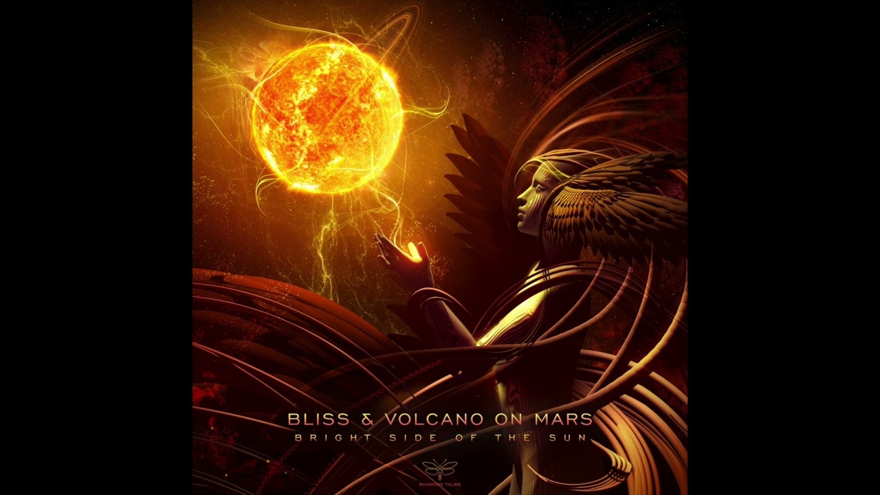 Bliss & Volcano On Mars - Bright Side Of The Sun
