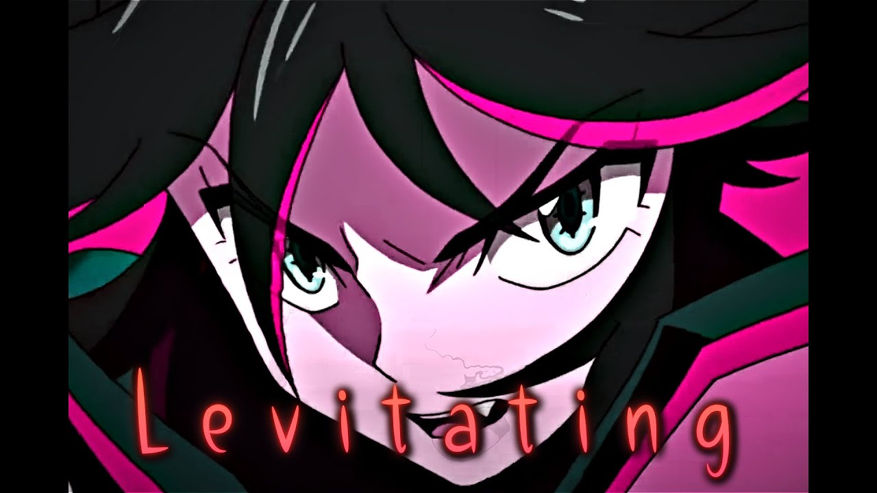 Anime edit - Levitating (Ryuko Matoi Edit) [Kill La Kill AMV]
