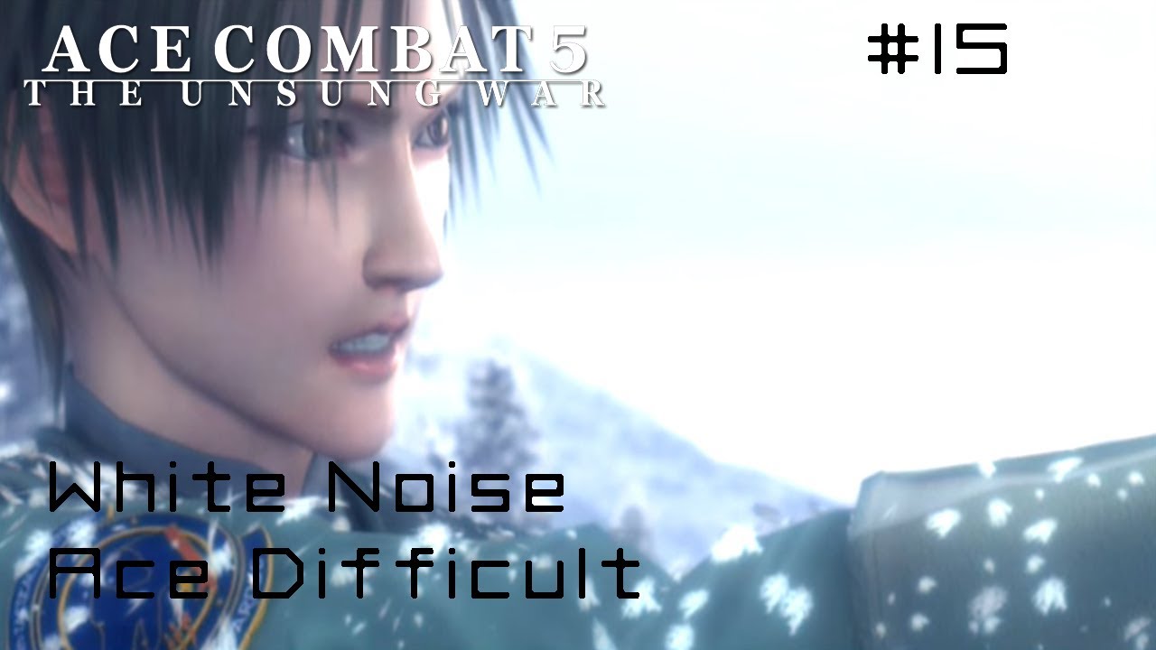 White Noise (Ace Difficult) - Ace Combat 5 Playthrough