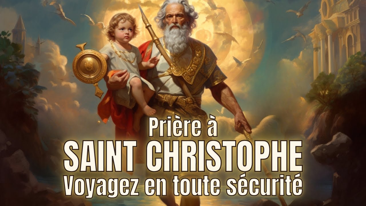 🛡 PUISSANTE PRI&Egrave;RE &Agrave; SAINT CHRISTOPHE : Bouclier des Voyageurs