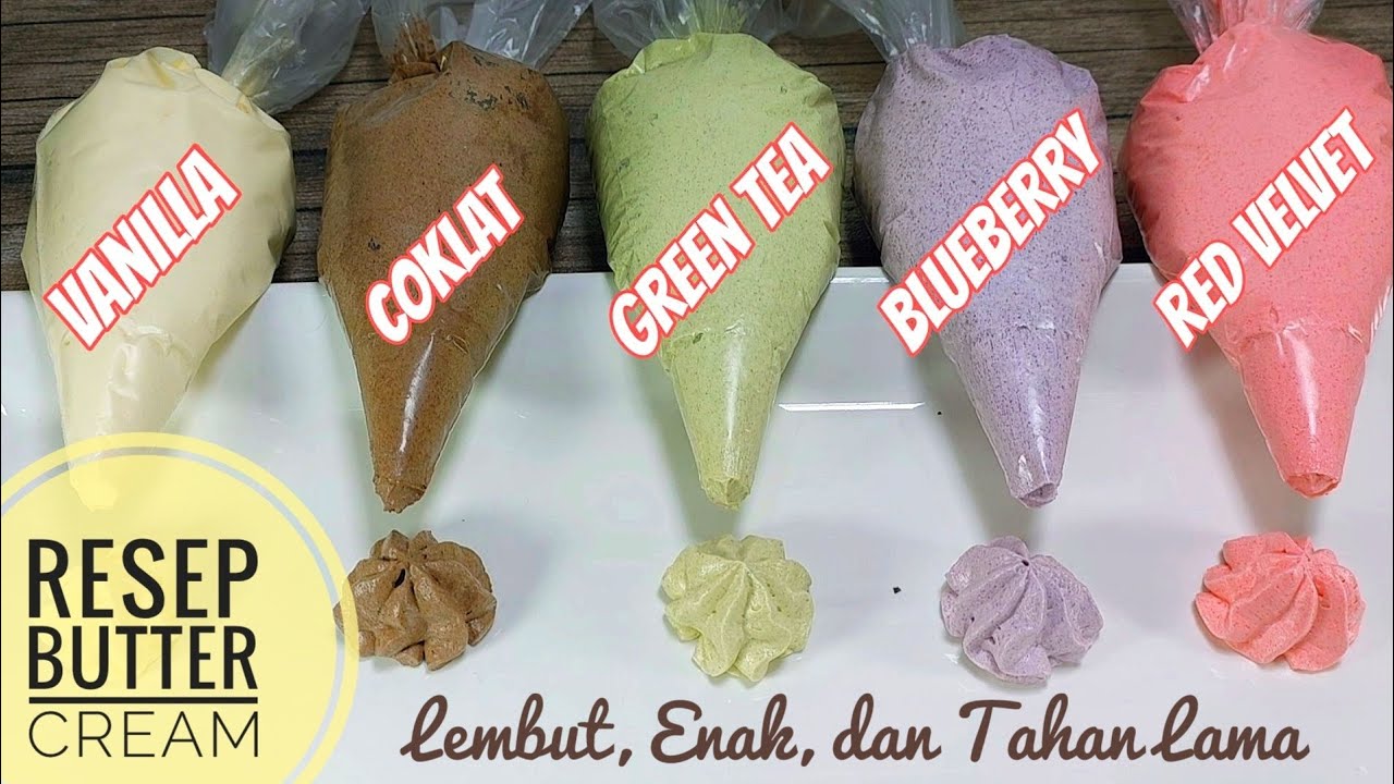 RESEP BUTTER CREAM | Lembut enak & tahan lama | Resep Butter Cream Aneka Varian Rasa