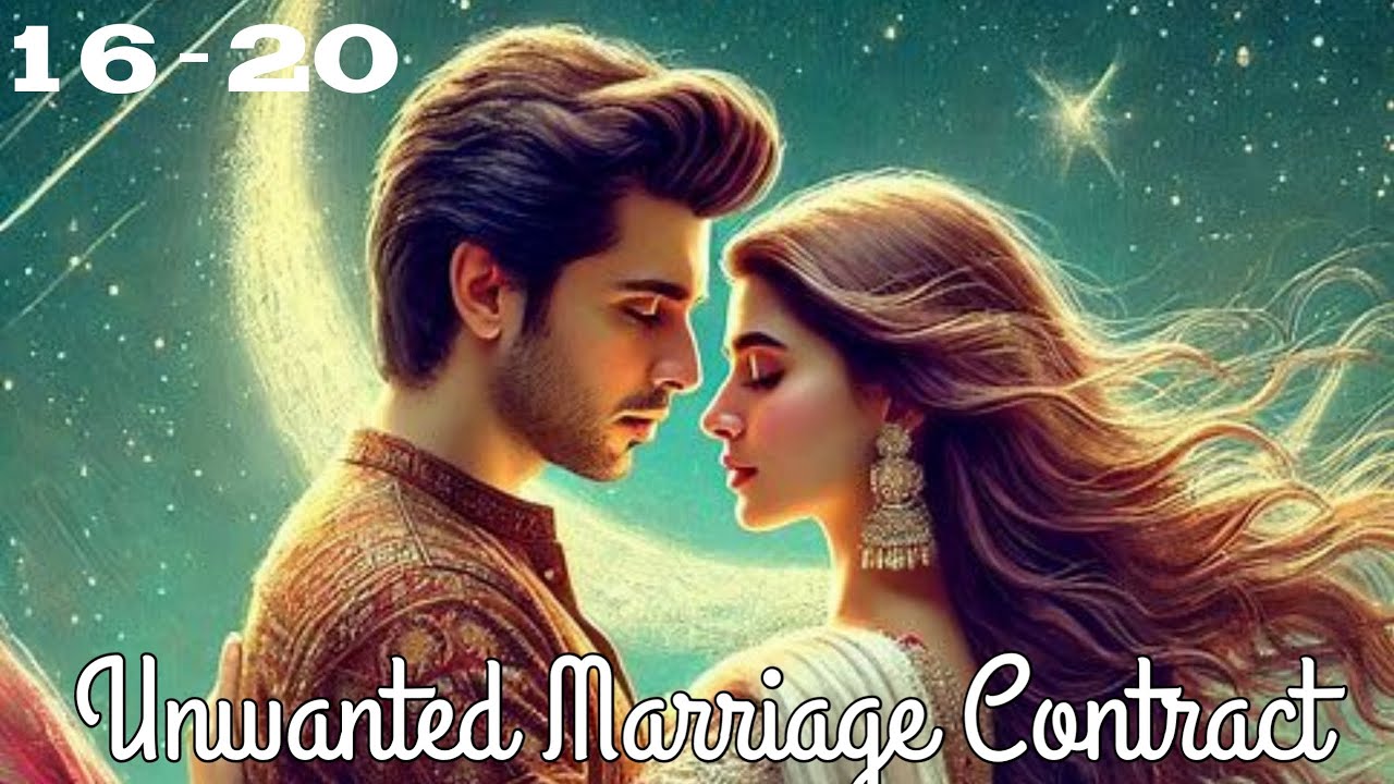 Unwanted Marriage Contract episode 16 - 20 | Pocket fm new story | Pocket fm new novel | 