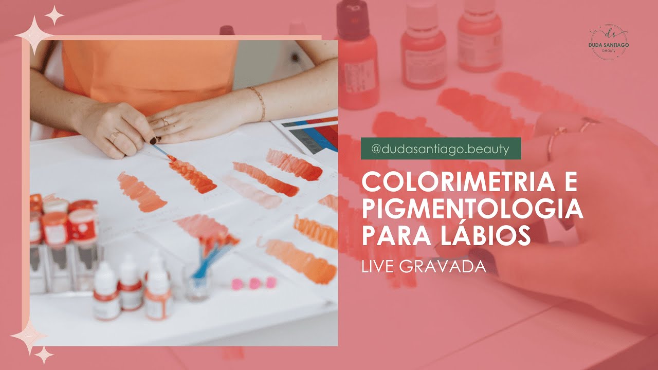 PIGMENTOLOGIA para micropigmentação labial - Live Gravada