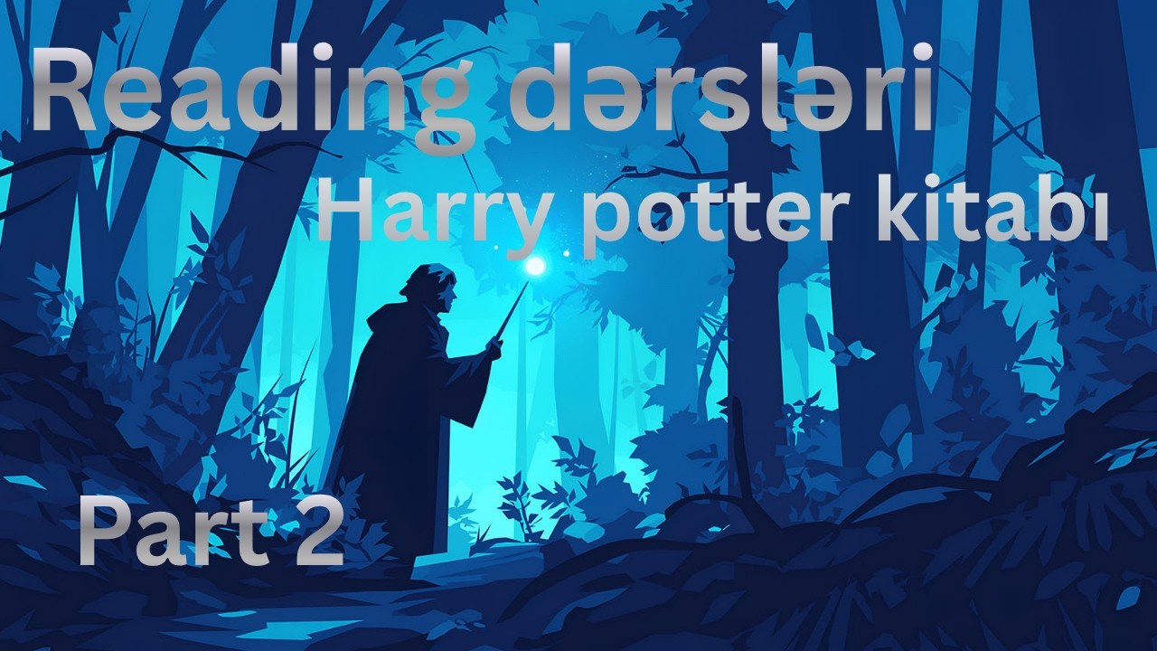Reading dərsləri / part 2