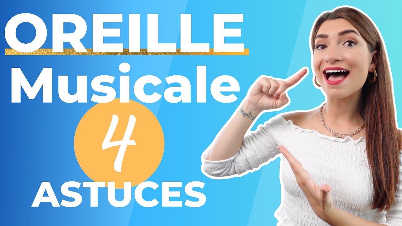 Développer son OREILLE MUSICALE ! Mes 4 astuces de PRO !