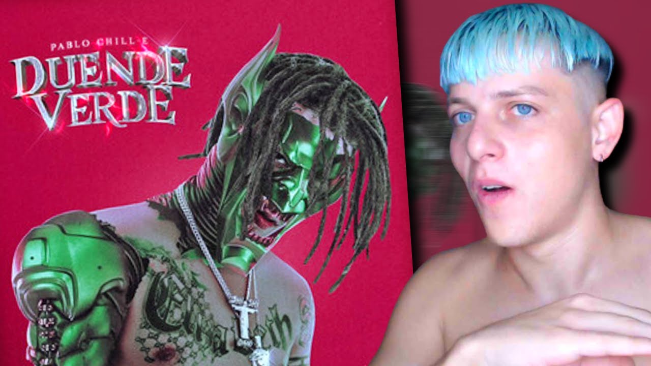 BERTIAKA REACCIONA a PABLO CHILL-E - DUENDE VERDE (FULL ALBUM) / Analizando ALBUM #8