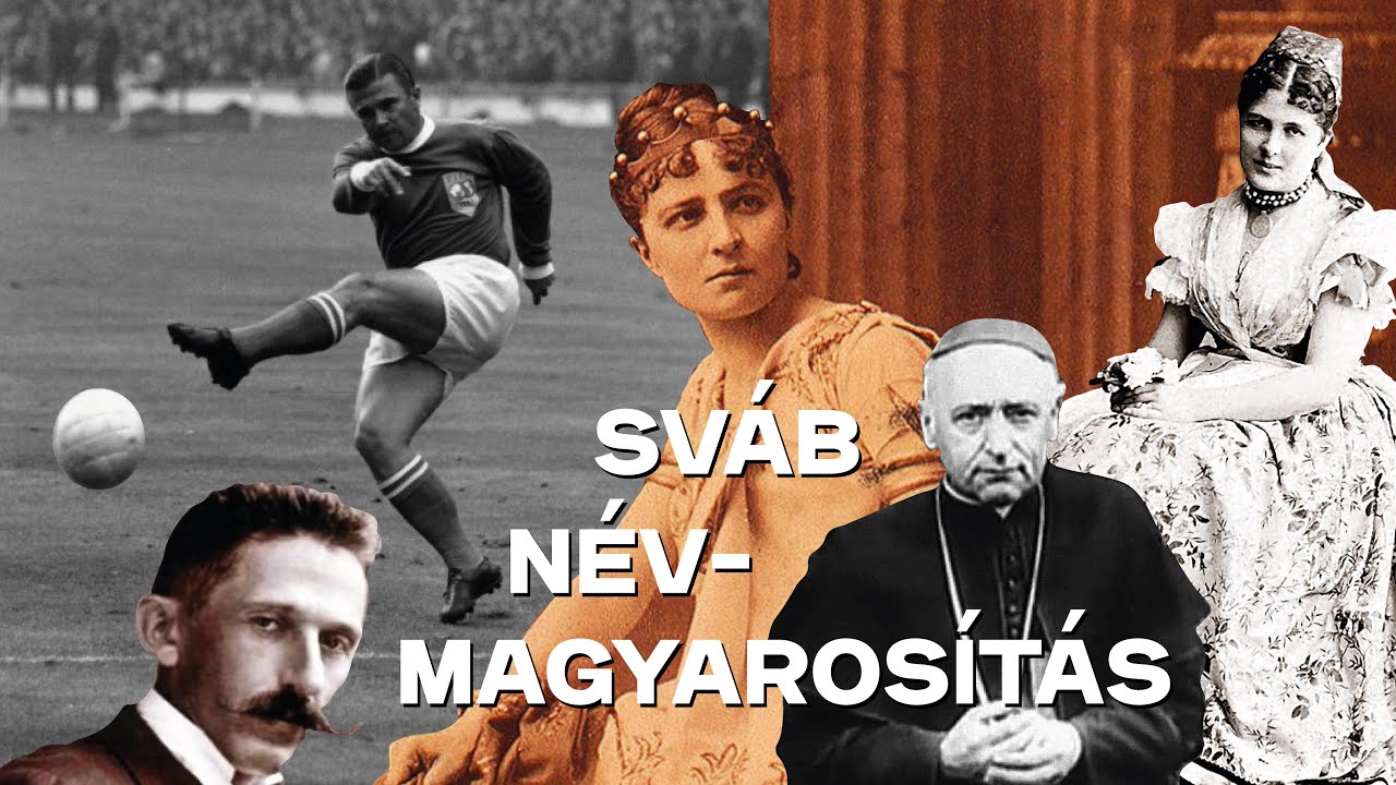 Sváb névmagyarosítások | Namenungarisierung von den Donauschwaben - Schwabenland