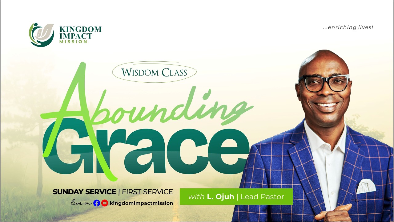 Abounding Grace | 2nd Sunday | Kingdom Impact Mission | 1 March , 2026