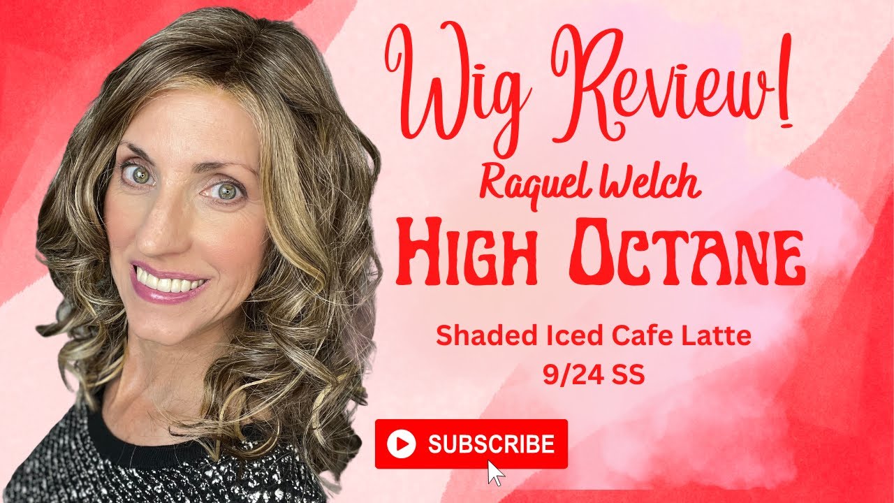 WIG REVIEW! Raquel Welch HIGH OCTANE Shaded Iced Cafe Latte 9/24SS?