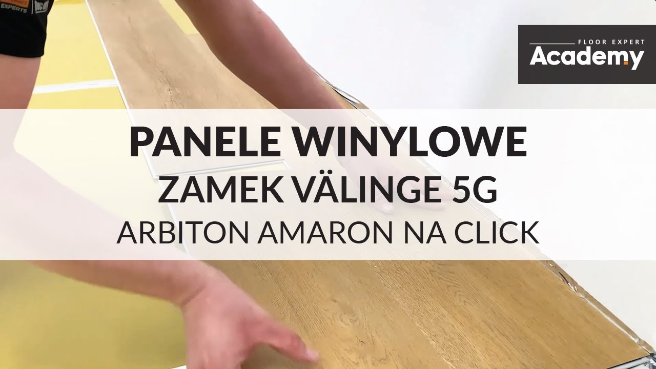 Podłoga winylowa z zamkiem Valinge 5G - samodzielny montaż paneli winylowych Arbiton AMARON na kilk