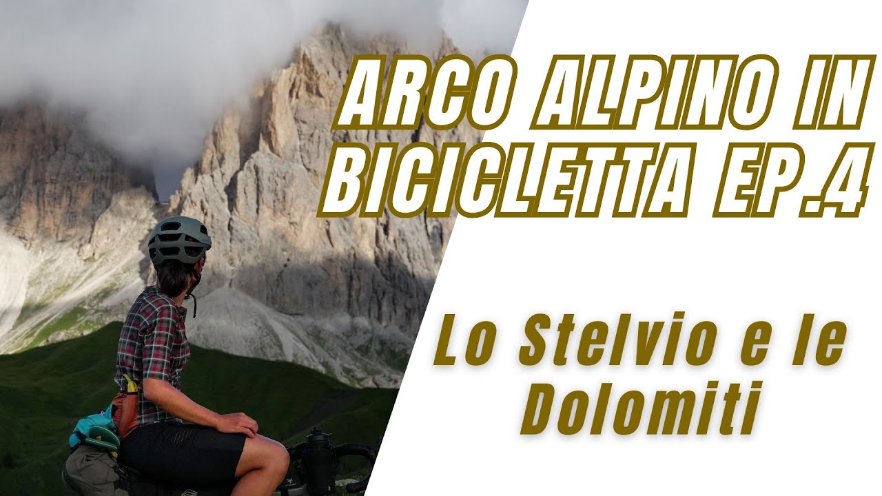 Lo Stelvio e le dolomiti in bicicletta. Arco alpino ep. 4