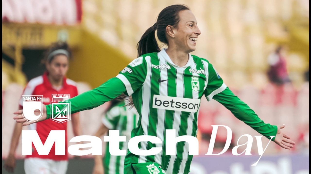 Santa Fe vs Atlético Nacional Femenino | Liga Colombiana | Fecha 2 - MATCHDAY